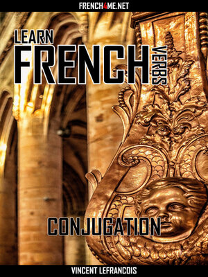 cover image of Learn French Verbs--Conjugation